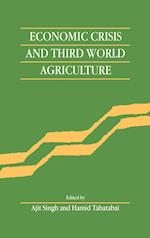 Economic Crisis and Third World Agriculture