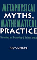 Metaphysical Myths, Mathematical Practice