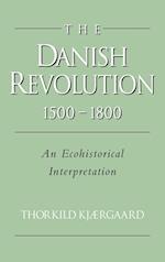 The Danish Revolution, 1500-1800