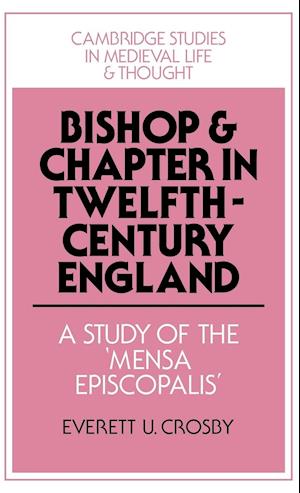 Bishop and Chapter in Twelfth-Century England