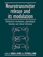 Neurotransmitter Release and Its Modulation