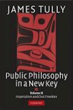 Public Philosophy in a New Key: Volume 2, Imperialism and Civic Freedom