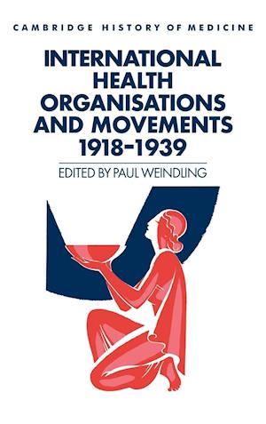 International Health Organisations and Movements, 1918–1939