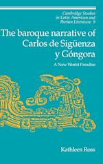 The Baroque Narrative of Carlos de Sigüenza y Góngora