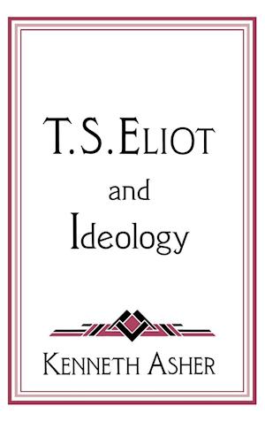 T. S. Eliot and Ideology