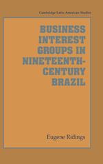 Business Interest Groups in Nineteenth-Century Brazil