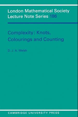 Complexity: Knots, Colourings and Countings