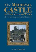 The Medieval Castle in England and Wales