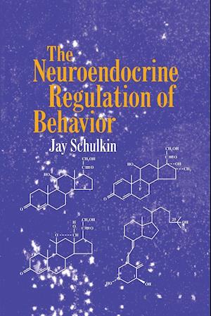 The Neuroendocrine Regulation of Behavior