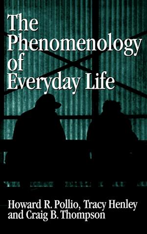 The Phenomenology of Everyday Life