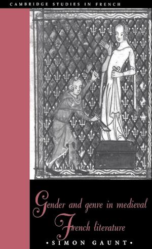 Gender and Genre in Medieval French Literature