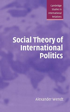 Social Theory of International Politics