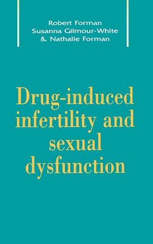 Drug-Induced Infertility and Sexual Dysfunction