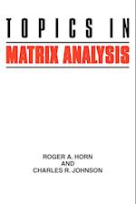 Topics in Matrix Analysis
