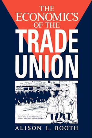 The Economics of the Trade Union