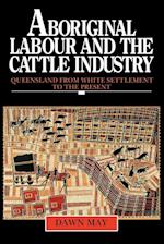 Aboriginal Labour and the Cattle Industry