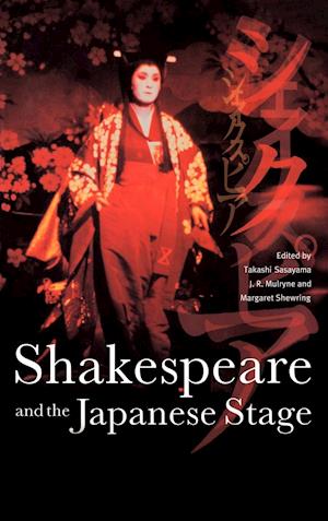 Shakespeare and the Japanese Stage