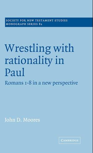 Wrestling with Rationality in Paul