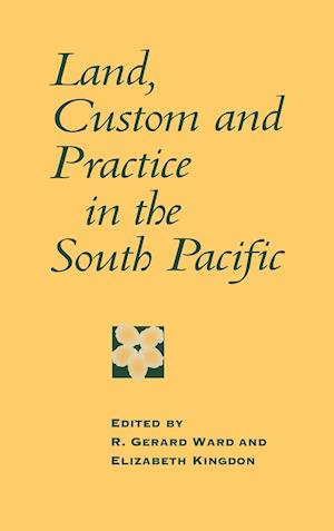 Land, Custom and Practice in the South Pacific