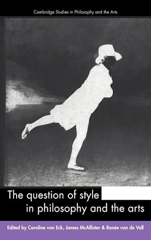 The Question of Style in Philosophy and the Arts