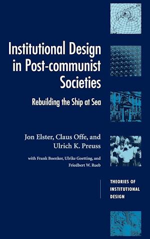 Institutional Design in Post-Communist Societies