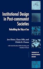Institutional Design in Post-Communist Societies