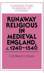 Runaway Religious in Medieval England, c.1240–1540