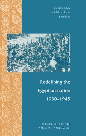 Redefining the Egyptian Nation, 1930–1945