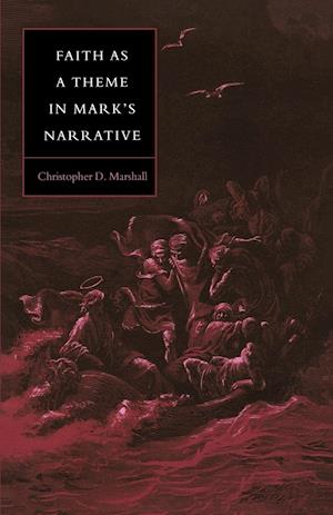 Faith as a Theme in Mark's Narrative