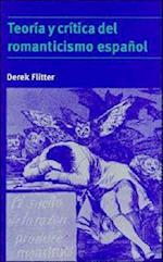 Teoria y Critica del Romanticismo Espanol