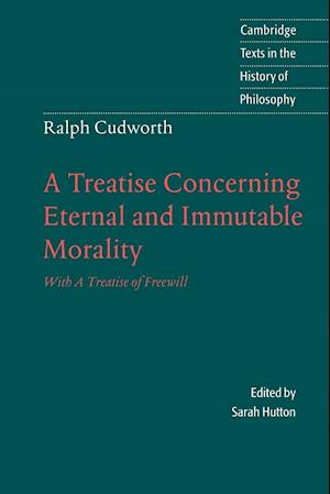 Ralph Cudworth: A Treatise Concerning Eternal and Immutable Morality