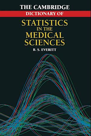 Cambridge Dictionary of Statistics in the Medical Sciences