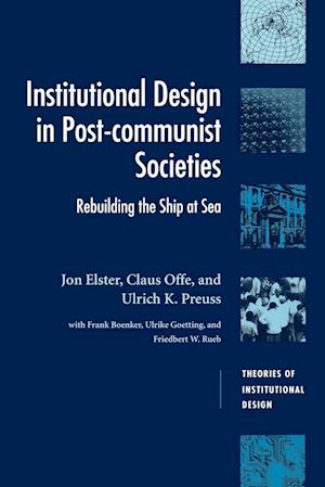 Institutional Design in Post-Communist Societies