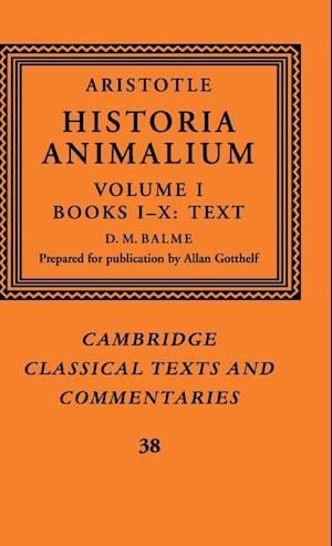 Aristotle: 'Historia Animalium': Volume 1, Books I-X: Text