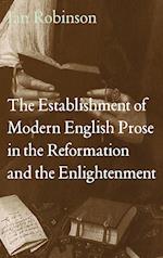 The Establishment of Modern English Prose in the Reformation and the Enlightenment