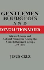 Gentlemen, Bourgeois, and Revolutionaries