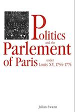 Politics and the Parlement of Paris under Louis XV, 1754–1774