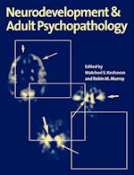 Neurodevelopment and Adult Psychopathology