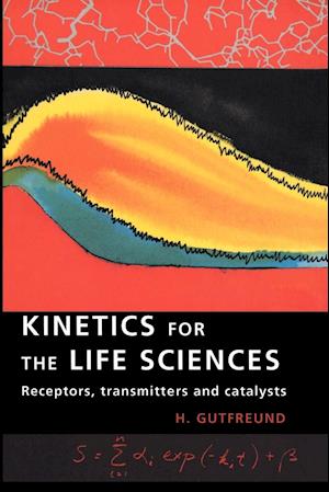 Kinetics for the Life Sciences