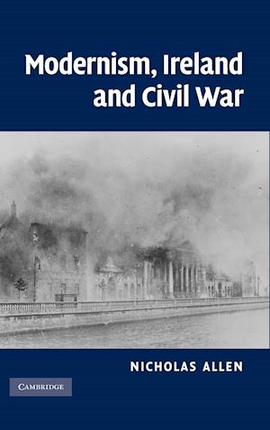 Modernism, Ireland and Civil War