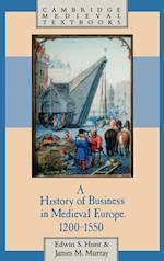 A History of Business in Medieval Europe, 1200-1550