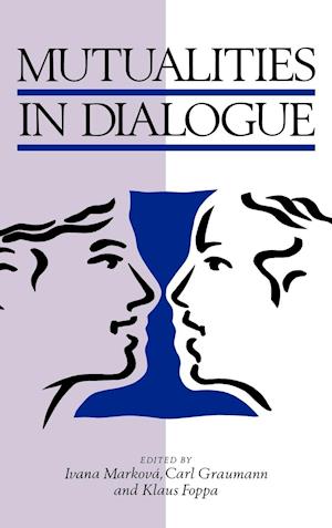 Mutualities in Dialogue