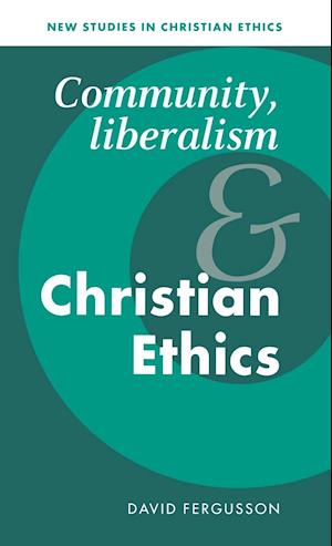 Community, Liberalism and Christian Ethics