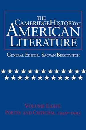 The Cambridge History of American Literature: Volume 8, Poetry and Criticism, 1940–1995