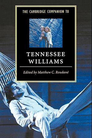 The Cambridge Companion to Tennessee Williams