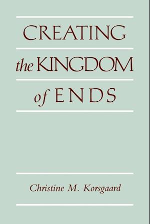 Creating the Kingdom of Ends