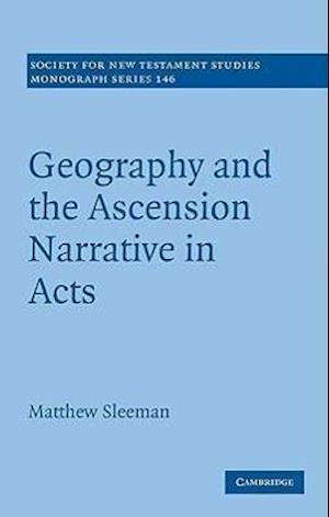 Geography and the Ascension Narrative in Acts