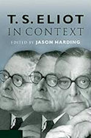 T. S. Eliot in Context