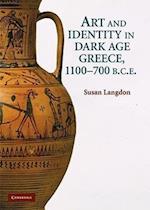 Art and Identity in Dark Age Greece, 1100–700 BC