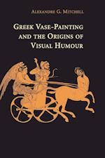 Greek Vase-Painting and the Origins of Visual Humour